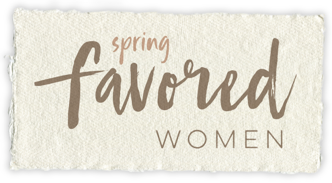 Favored Women Spring Conference